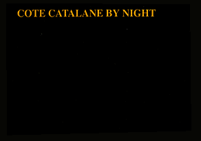 COTE CATALANE BY NIGHT