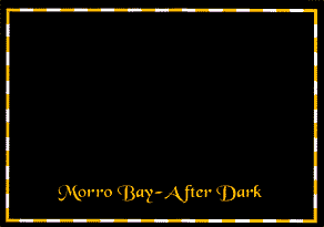 Morro Bay - After Dark