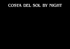 COSTA DEL SOL BY NIGHT