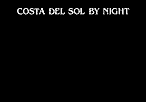 COSTA DEL SOL BY NIGHT