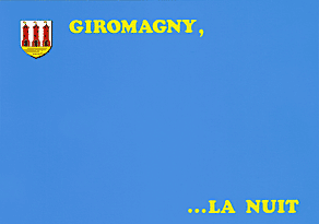 GIROMAGNY, ... LA NUIT