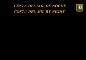 COSTA DEL SOL DE NOCHE / COSTA DEL SOL BY NIGHT