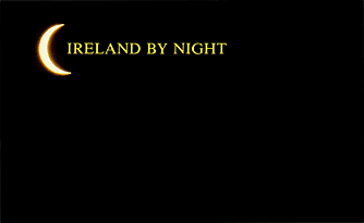 IRELAND BY NIGHT