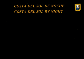 COSTA DEL SOL DE NOCHE / COSTA DEL SOL BY NIGHT