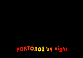 PORTOROZ by night