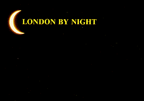 LONDON BY NIGHT