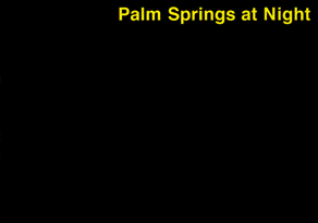 Palm Springs at night