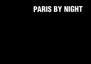 PARIS BY NIGHT