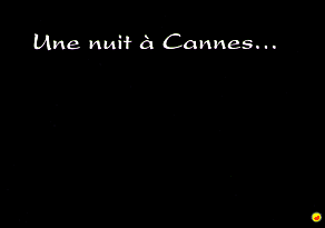 Une nuit a Cannes...