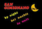 SAN GIMIGNANO by night / bei nachts / la nuit