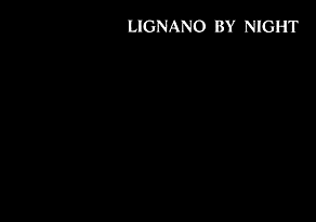 LIGNANO BY NIGHT