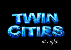 TWIN CITIES at night