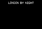 LONDON BY NIGHT