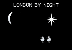 LONDON BY NIGHT