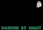 NAIROBI BY NIGHT
