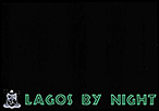 LAGOS BY NIGHT