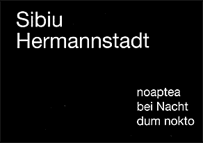 Sibiu/Hermannstadt noaptea / bei Nacht / dum nokto