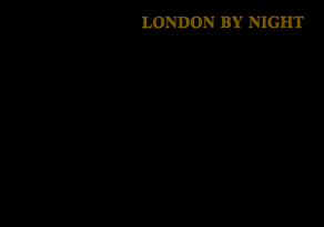 LONDON BY NIGHT