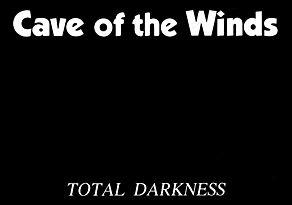 Cave of the Winds TOTAL DARKNESS