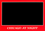 CHICAGO AT NIGHT