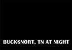 BUCKSNORT, TN AT NIGHT