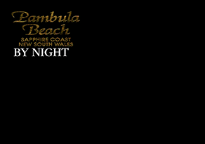Pambula Beach SAPPHIRE COAST NEW SOUTH WALES BY NIGHT