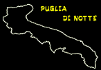 PUGLIA DI NOTTE