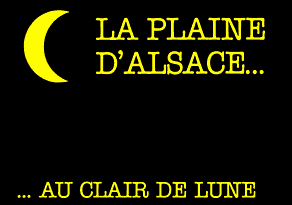 LA PLAIN DALSACE... ... AU CLAIR DE LUNE