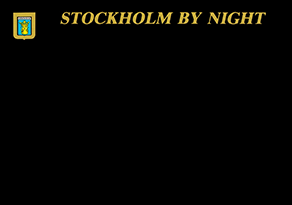 STOCKHOLM BY NIGHT