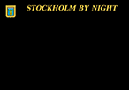 STOCKHOLM BY NIGHT